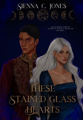 These Stained Glass Hearts - Sienna C. Jones