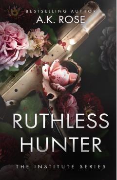 Ruthless Hunter - A. K. Rose
