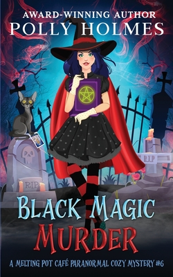 Black Magic Murder - Polly Holmes