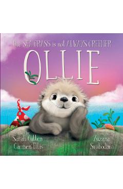 Ollie: The Sea Grass is Not Always Greener - Carmen Ellis