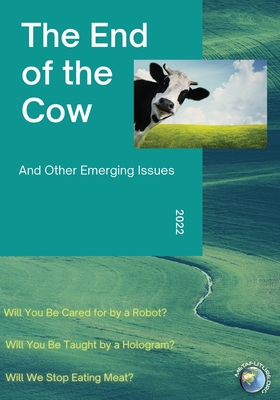 The End of the Cow: And Other Emerging Issues - Sohail Inayatullah