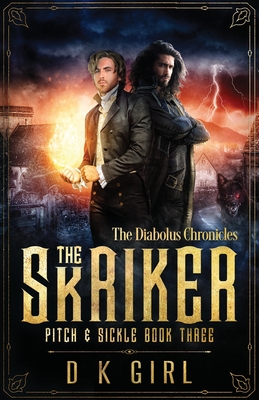 The Skriker - Pitch & Sickle Book Three - D. K. Girl