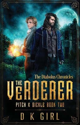 The Verderer - Pitch & Sickle Book Two - D. K. Girl
