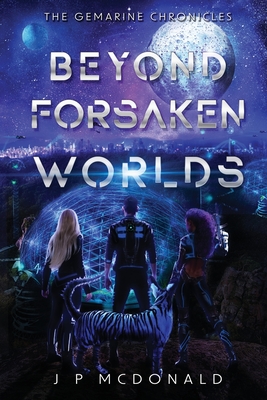 Beyond Forsaken Worlds - Jp Mcdonald