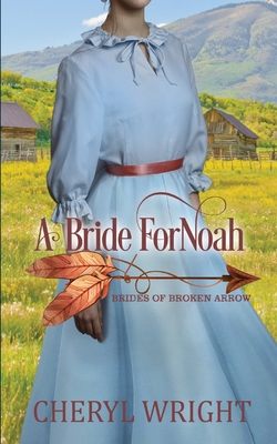 A Bride for Noah - Cheryl Wright