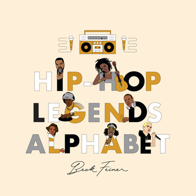 Hip-Hop Legends Alphabet - Beck Feiner