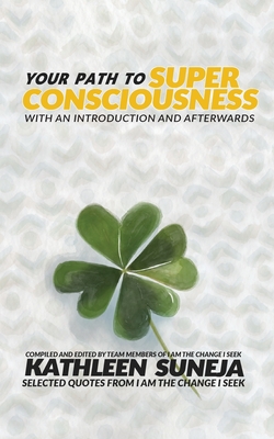 Your Path To Superconsciousness - Kathleen Suneja