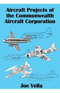 Coperta cărții 'Aircraft Projects of the Commonwealth Aircraft Corporation - Joe A. Vella'