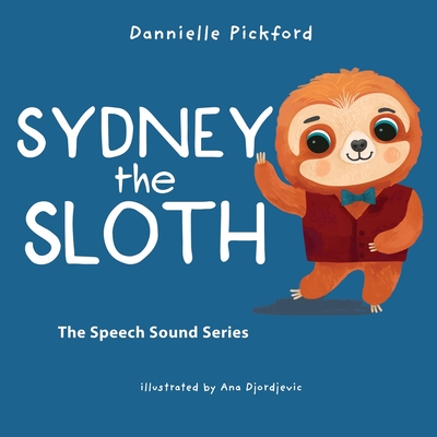Sydney the Sloth - Dannielle Pickford