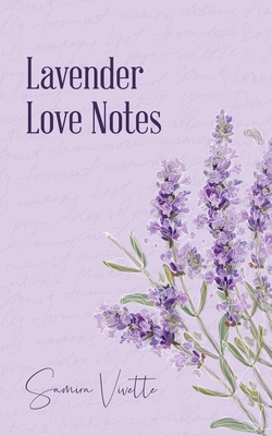 Lavender Love Notes - Samira Vivette