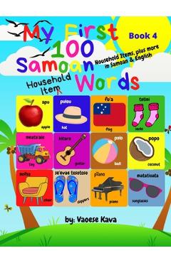 Coperta cărții 'My First 100 Samoan Household Item Words - Book 4 - Vaoese Kava'