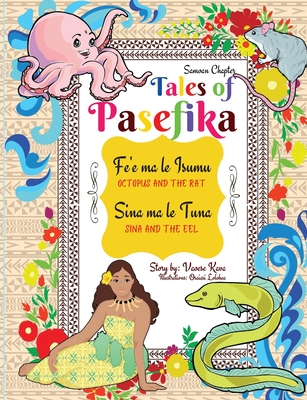 Tales of Pasefika - Octopus and the Rat, Sina and the Eel - Vaoese Kava