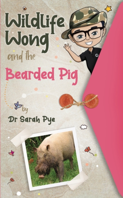 Coperta cărții 'Wildlife Wong and the Bearded Pig - Sarah R. Pye'