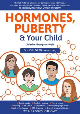 Coperta cărții 'Hormones, Puberty & Your Child: 'Old Hat' Victorian Attitudes Are Getting Our Teens Into Trouble - Christine'