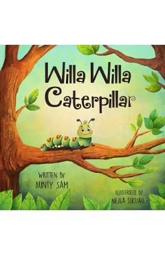 Willa Willa Caterpillar - Aunty Sam