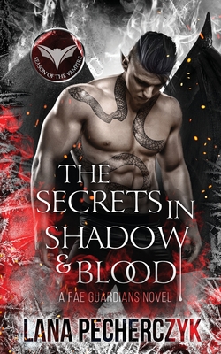 The Secrets in Shadow and Blood: A Fantasy Vampire Romance - Lana Pecherczyk