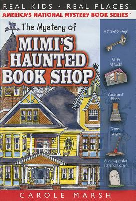 The Mystery of Mimi's Haunted Book Shop - Carole Marsh