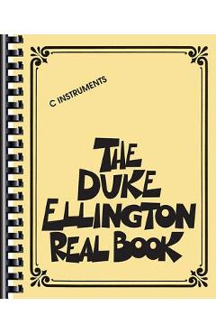 Coperta cărții 'The Duke Ellington Real Book: C Edition - Duke Ellington'