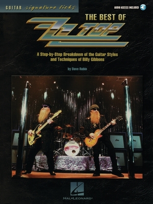 The Best of ZZ Top: A Step-By-Step Breakdown of the Guitar Styles and Techniques of Billy Gibbons - Dave Rubin