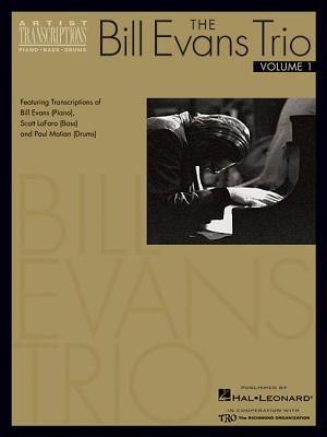 The Bill Evans Trio - Volume 1 (1959-1961): Featuring Transcriptions of Bill Evans (Piano), Scott Lafaro (Bass) and Paul Motian (Drums) - Bill Evans
