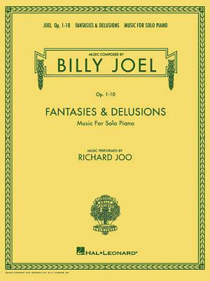 Billy Joel - Fantasies & Delusions: Music for Solo Piano, Op. 1-10 - Billy Joel