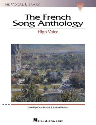 The French Song Anthology: The Vocal Library High Voice - Hal Leonard Corp