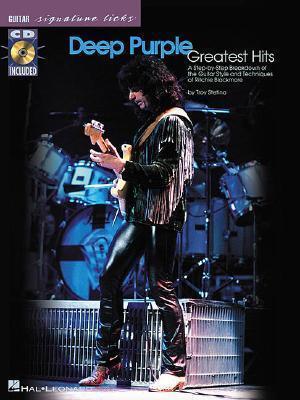 Deep Purple - Greatest Hits a Step-By-Step Breakdown of the Guitar Style and Techniques of Ritchie Blackmore Book/Online Audio [With CD] - Troy Stetina