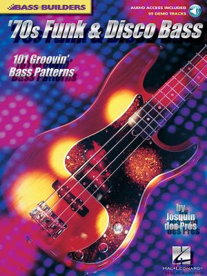 Coperta cărții ''70s Funk & Disco Bass: 101 Groovin' Bass Patterns [With CD with 99 Full-Demo Tracks] - Josquin Des Pres'