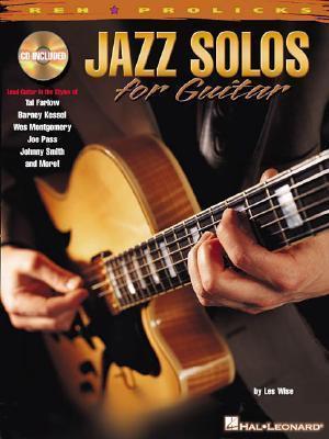 Jazz Solos for Guitar: Reh Pro Licks Book with Online Audio [With CD] - Les Wise