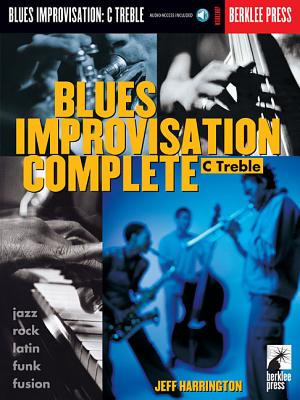 Blues Improvisation Complete: C Treble [With Play-Along CD] - Jeff Harrington