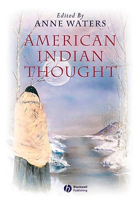 American Indian Thought: Philosophical Essays - Waters