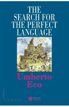 Poza produsului Search For Perfect Language - Umberto Eco