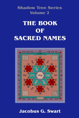 The Book of Sacred Names - Jacobus G. Swart