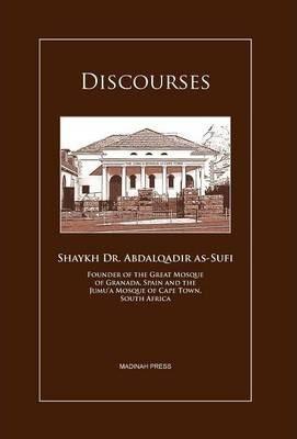 Discourses - Shaykh Abdalqadir As-sufi
