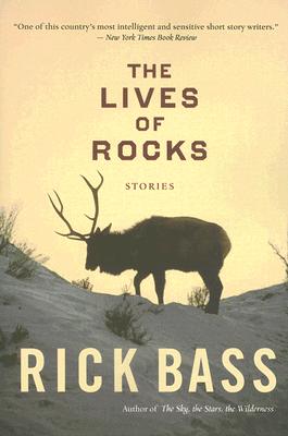 Lives of Rocks - Rick Bass