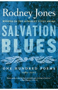 Coperta cărții 'Salvation Blues: One Hundred Poems, 1985-2005 - Rodney Jones'