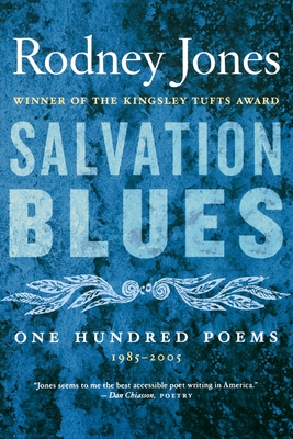 Salvation Blues: One Hundred Poems, 1985-2005 - Rodney Jones