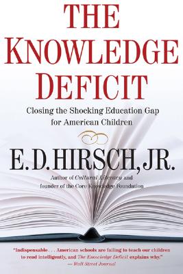 The Knowledge Deficit - E. D. Hirsch