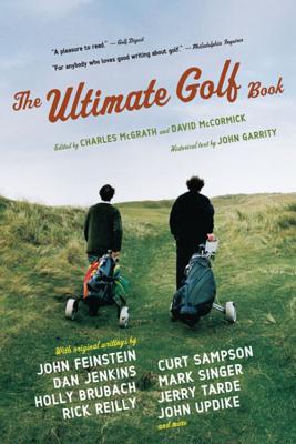 The Ultimate Golf Book: A History and a Celebration of the World's Greatest Game - David Mccormick