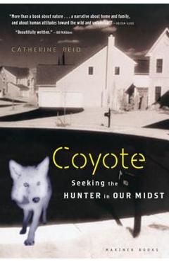 Poza produsului Coyote: Seeking the Hunter in Our Midst - Catherine Reid