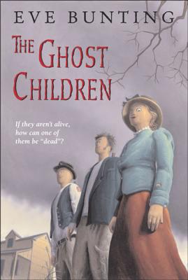 The Ghost Children - Eve Bunting