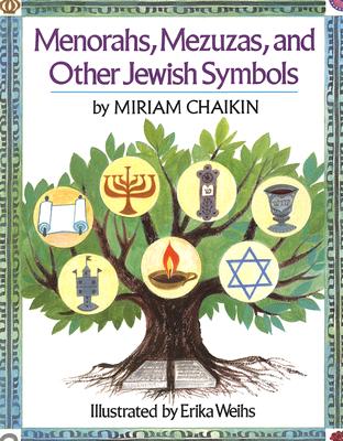 Menorahs, Mezuzas, and Other Jewish Symbols - Miriam Chaikin