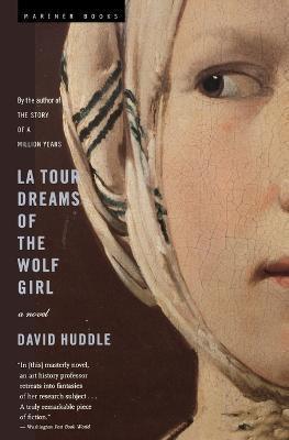 Coperta cărții 'La Tour Dreams of the Wolf Girl - David Huddle'