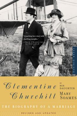 Clementine Churchill: The Biography of a Marriage - Mary Soames