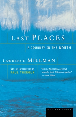 Last Places: A Journey in the North - Lawrence Millman