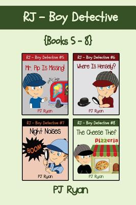 RJ - Boy Detective Books 5-8: 4 Fun Short Story Mysteries for Children Ages 9-12 - Pj Ryan