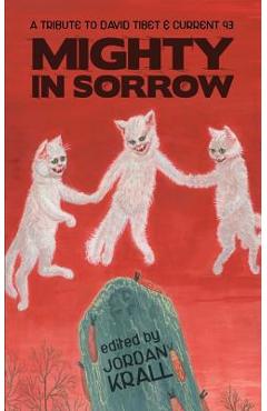 Poza produsului Mighty in Sorrow: A Tribute to David Tibet & Current 93 - Thomas Ligotti