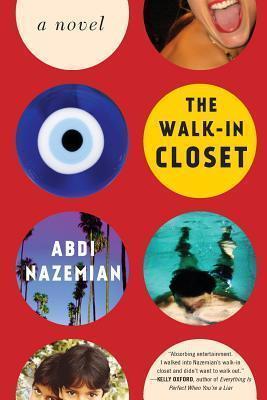 The Walk-In Closet - Abdi Nazemian