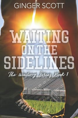 Waiting on the Sidelines - Ginger Scott