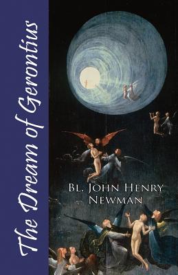 The Dream of Gerontius - John Henry Newman